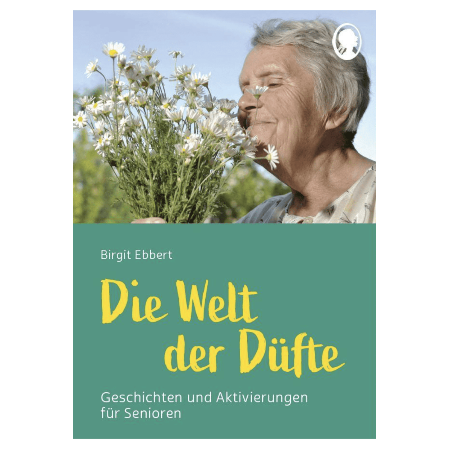 Die Welt der Düfte - Geschichten und Aktivierungen für Senioren - auch mit Demenz - aromazauberei