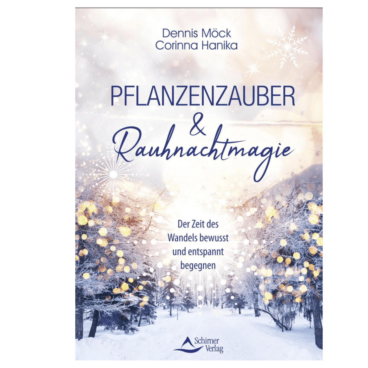 Pflanzenzauber & Rauhnachtmagie - Der Zeit des Wandels bewusst und entspannt begegnen - aromazauberei