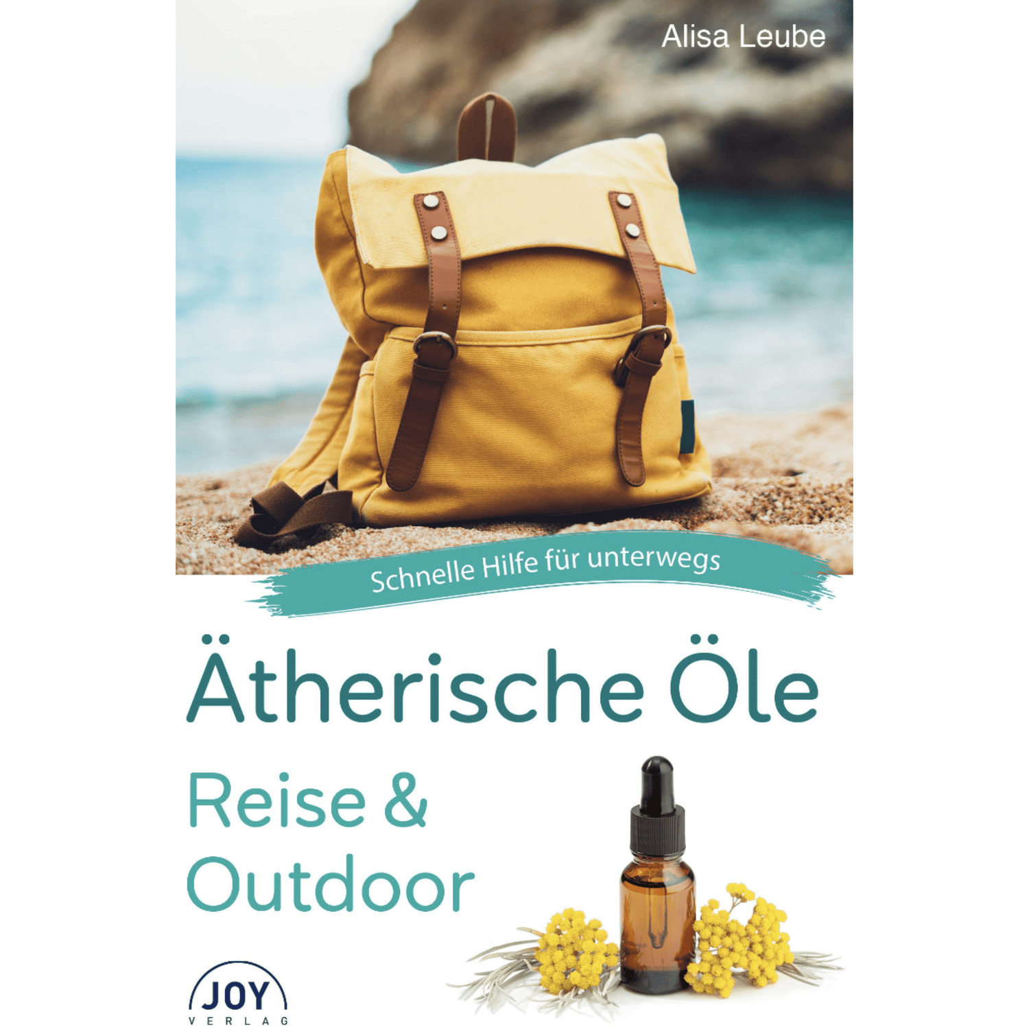 Ätherische Öle - Reise und Outdoor Schnelle Hilfe für unterwegs - aromazauberei