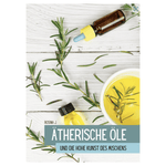 Ätherische Öle und Ihre Begleiter - aromazauberei