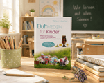 Duftmedizin für Kinder – Ätherische Öle bei Babys, Kindern & Jugendlichen - aromazauberei