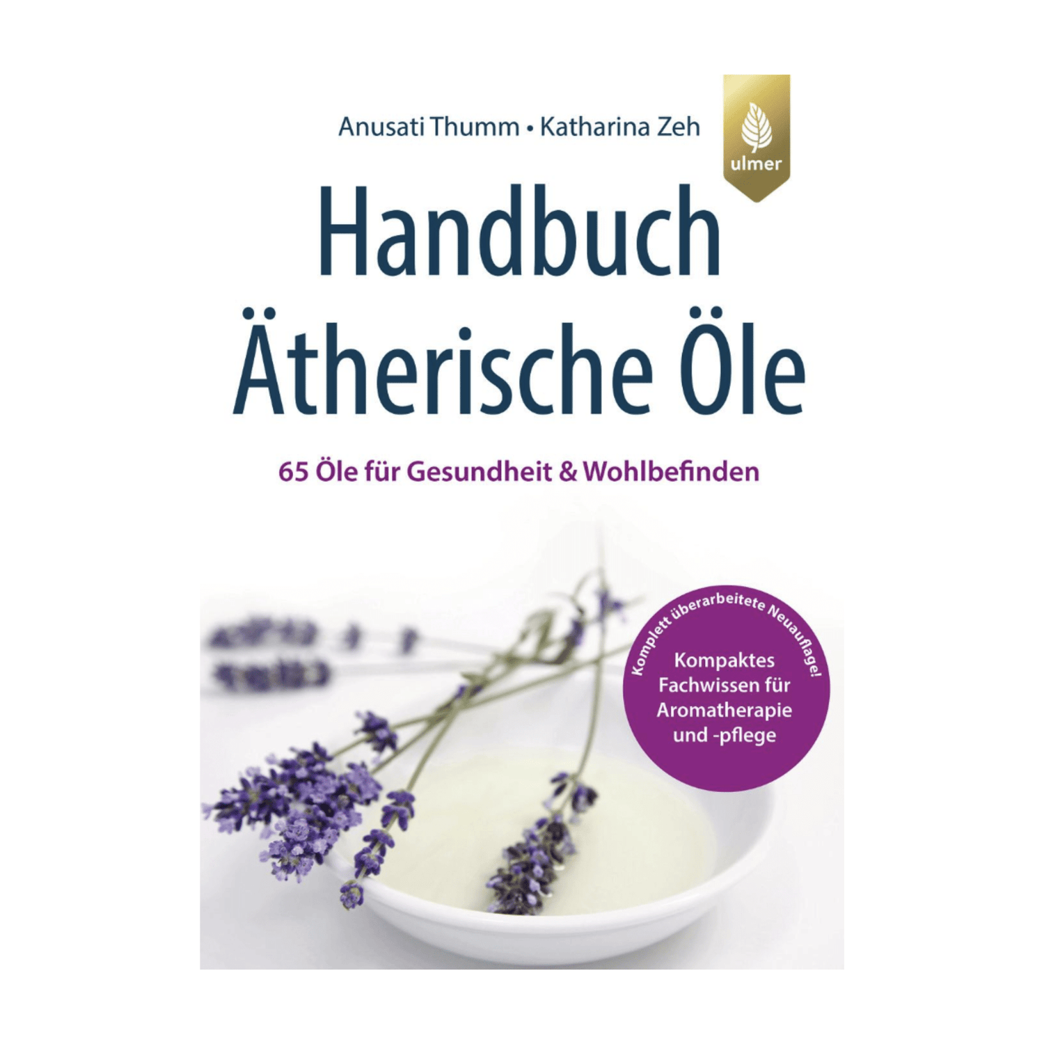 Handbuch Ätherische Öle - aromazauberei