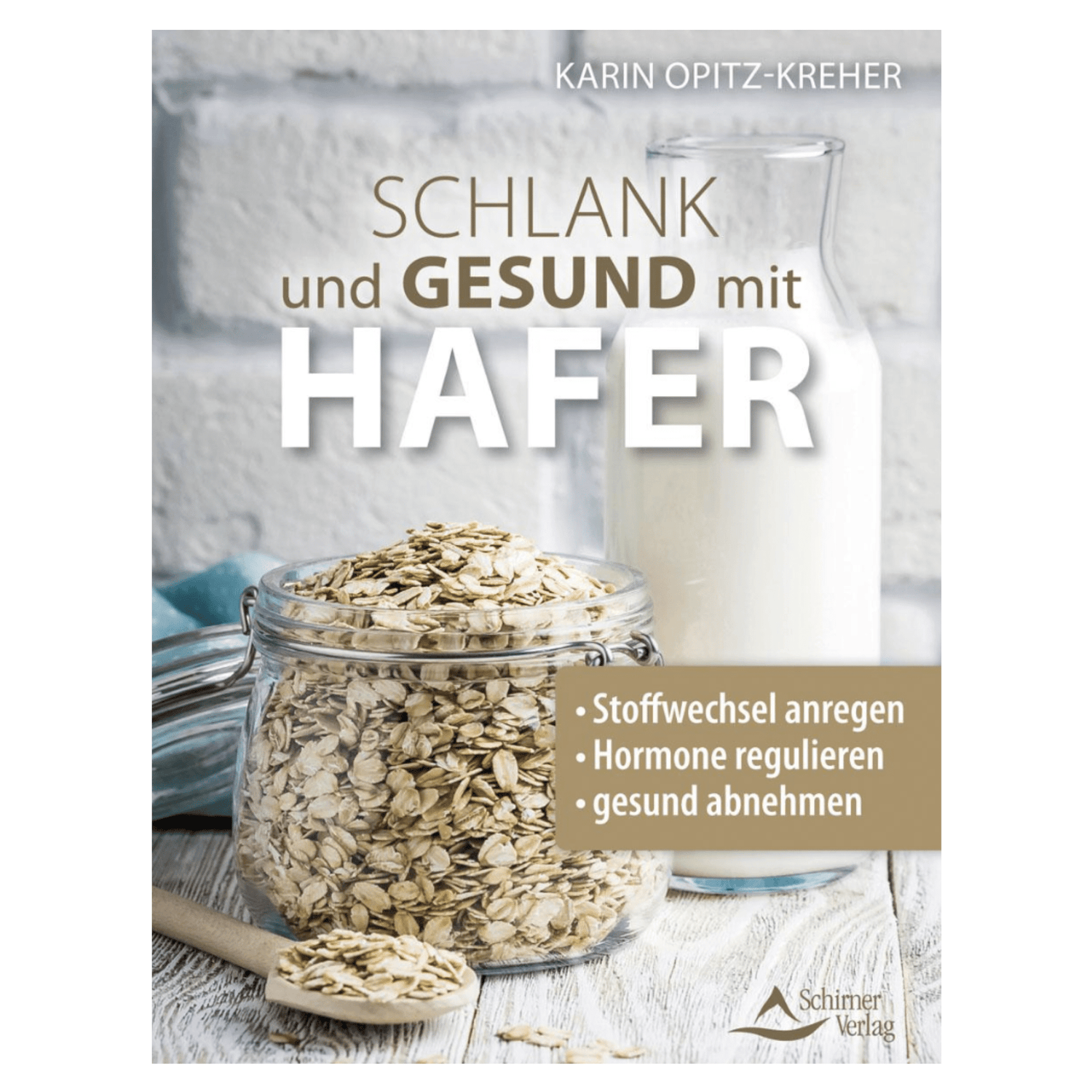 Schlank und gesund mit Hafer Stoffwechsel anregen – Hormone regulieren – gesund abnehmen - aromazauberei